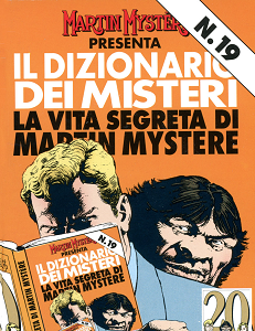 Martin Mystere - Dizionario Dei Misteri - Volume 19 - La Vita Segreta Di Martin Mystere