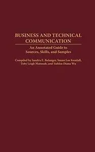Business and technical communication: an annotated guide to sources, skills, and samples