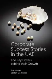 Corporate Success Stories In The UAE: The Key Drivers Behind Their Growth