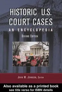 Historic U.S. Court Cases: An Encyclopedia: v.1