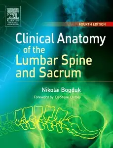 Clinical Anatomy of the Lumbar Spine and Sacrum, 4 Ed (repost)