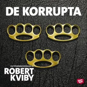 «De korrupta» by Robert Kviby