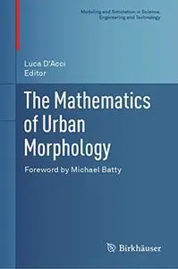 The Mathematics of Urban Morphology (Repost)