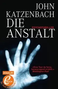 John Katzenbach - Die Anstalt