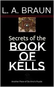 Secrets of the Book of Kells (Bestsellers: Secrets in the Sacred Texts)
