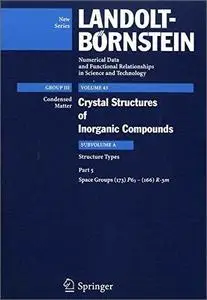 Structure Types. Part 5: Space Groups (173) P63 - (166) R-3m