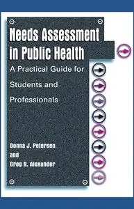 Needs Assessment in Public Health: A Practical Guide for Students and Professionals