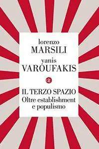 Il terzo spazio: Oltre establishment e populismo