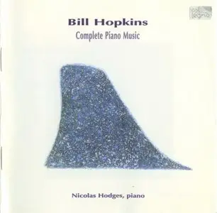 Bill Hopkins - Complete Piano Music (2000)