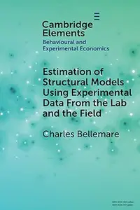 Estimation of Structural Models Using Experimental Data From the Lab and the Field