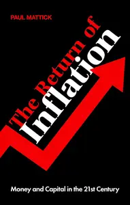 The Return of Inflation: Money and Capital in the 21st Century