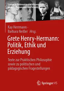 Grete Henry-Hermann: Politik, Ethik und Erziehung