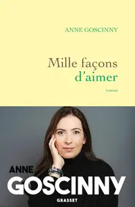 Mille façons d'aimer - Anne Goscinny