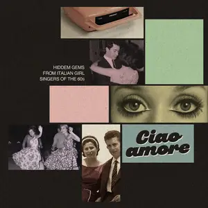 VA - Ciao Amore (Hidden Gems from Italian Girl Singers of the 60s) (2024)