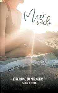 Meerweh: Eine Reise zu mir selbst