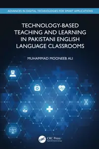 Technology-Based Teaching and Learning in Pakistani English Language Classrooms