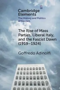 The Rise of Mass Parties, Liberal Italy, and the Fascist Dawn (1919–1924)