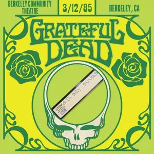 Grateful Dead - 1985-03-12 - Berkeley Community Theatre, Berkeley, CA (2026) [Official Digital Download 24/96]