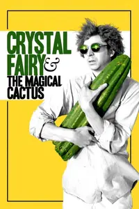 Crystal Fairy & the Magical Cactus and 2012 / Crystal Fairy y el cactus mágico (2013) [MultiSubs]