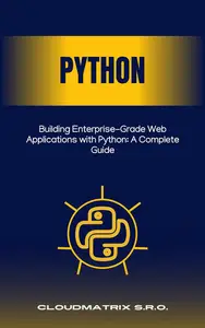 Building Enterprise-Grade Web Applications with Python