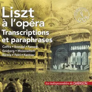 Simon Barere, Egon Petri, Alfred Brendel, Edith Farnadi, Maria Grinberg - Liszt à l'opéra: Transcriptions & Paraphrases (2026)