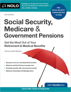 Social Security, Medicare & Government Pensions: Get the Most Out of Your Retirement and Medical Benefits, 30th Edition