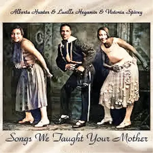 Alberta Hunter - Songs We Taught Your Mother (1961/2019) [Official Digital Download]