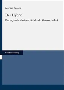 Der Hybrid: Das 19. Jahrhundert und die Idee der Genossenschaft