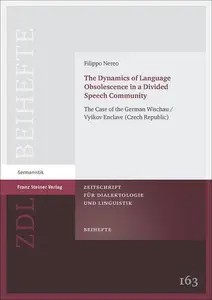 The Dynamics of Language Obsolescence in a Divided Speech Community: The Case of the German Wischau / Vyskov Enclave (Czech Rep