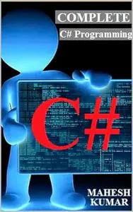 Complete C# Language For Beginners: C# Complete Course