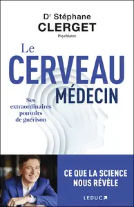 Le cerveau médecin - Stéphane Clerget