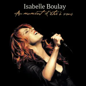 Isabelle Boulay - Au moment d'être à Vous (2003)