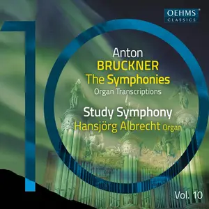 Hansjörg Albrecht - The Bruckner Symphonies, Vol. 10 - Organ Transcriptions (2025) [Official Digital Download 24/96]