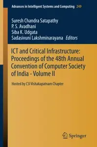 ICT and Critical Infrastructure: Proceedings of the 48th Annual Convention of Computer Society of India- Vol II: Hosted by CSI