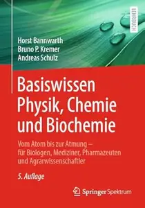 Basiswissen Physik, Chemie und Biochemie, 5. Auflage