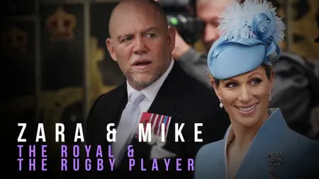 CH5. - Zara And Mike: The Royal and the Rugby Player (2025)