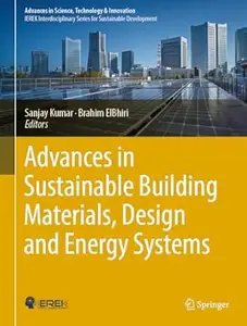 Advances in Sustainable Building Materials, Design and Energy Systems