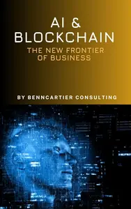 AI and Blockchain: The New Frontier of Business