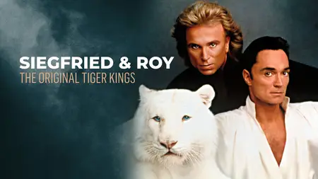 Siegfried and Roy The Original Tiger Kings (2023)