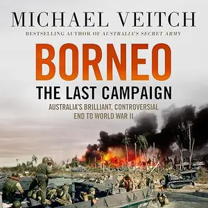 Borneo: The Last Campaign [Audiobook]