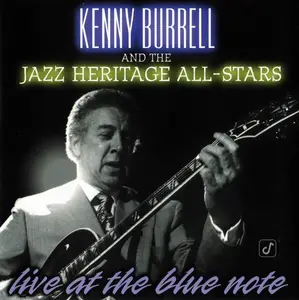Kenny Burrell & The Jazz Heritage All-Stars - Live at the Blue Note (1996)