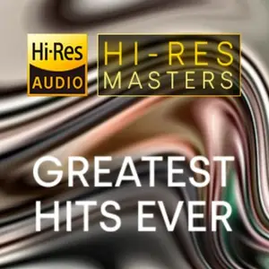 VA - Hi-Res Masters: Greatest Hits Ever (2025)