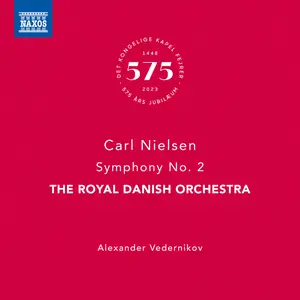The Royal Danish Orchestra & Alexander Vedernikov - Carl Nielsen: Symphony No. 2 (2024) [Official Digital Download 24/48]
