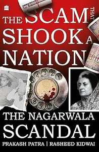 The Scam that Shook a Nation : The Nagarwala Scandal