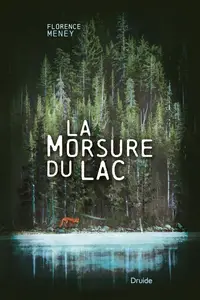 Florence Meney, "La morsure du lac"