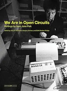 We Are in Open Circuits: Writings by Nam June Paik