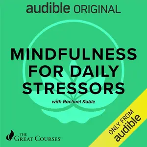 Mindfulness for Daily Stressors [TTC Audio] (Repost)