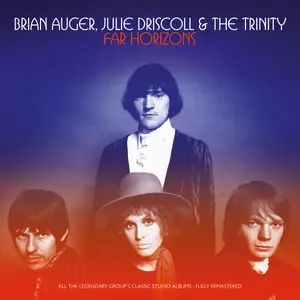 Brian Auger, Julie Driscoll & The Trinity - Far Horizons (2022)