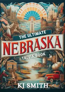 The Ultimate Nebraska Trivia Book