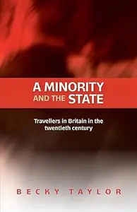 A Minority and the State: Travellers in Britain in the Twentieth Century
